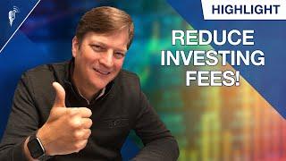 How to Reduce Investing Fees!