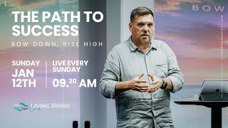 The Path to Success - Bow Down, Rise High | Pastor Riaan