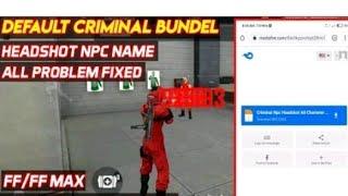 Default Criminal Bundel Headshot Npc Name Config।Auto Headshot Config File Free Fire| IT'S MOHIT64