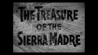 The Treasure of the Sierra Madre 1948 -- OPENING TITLE SEQUENCE