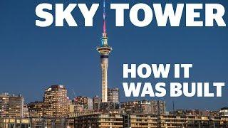 Sky Tower | How it was Built