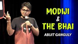 Modiji & The Bhai | Stand-up Comedy by Abijit Ganguly