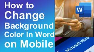 How to change background colour in Word on Mobile