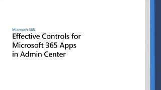 Effective controls for Microsoft 365 Apps in the Microsoft 365 admin center