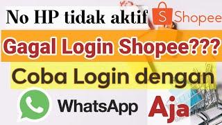 Cara Login Shopee dengan Whatsapp! Mudah Bangeet!