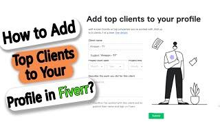 How to Add Top Clients to Your Profile on Fiverr? Highlighting Top Clients on Fiverr Profile