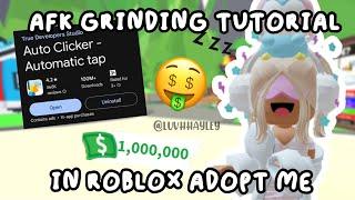 AFK Grinding Method Tutorial *GET RICH QUICK!*  || Roblox Adopt Me (luvhhayley)