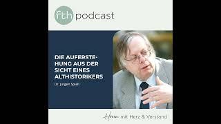 Dr. Jürgen Spieß: Die Auferstehung Jesu aus der Sicht eines Althistorikers