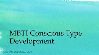 MBTI Conscious Type Development