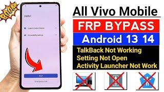 All Vivo ANDROID 13/14 : Google/ FRP Bypass - Settings Not Opening - (Without PC) New Method 2025