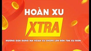 Hướng dẫn sử dụng hoàn xu shopee