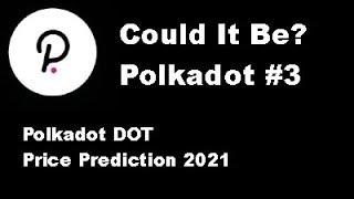 Polkadot DOT Price Prediction 2021