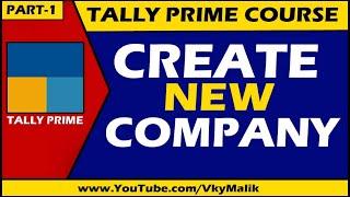 Tally Prime - How to Create New Company in Tally Prime | Tally Prime Complete Course in Hindi