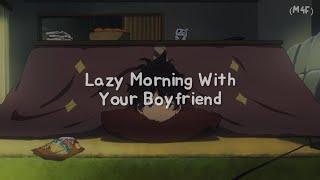 Lazy Morning With Your Boyfriend (M4F) (Cuddles) (Whiny) (Needy) (Sleep Aid) ASMR RP