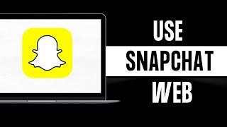 How to Open Snaps in Snapchat Web (Full Guide)