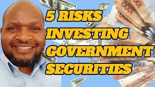 HOW TO MITIGATE RISKS  IN INVESTING IN GOVERNMENT SECURITIES/5 RISKS IN INVESTING IN TREASURY BONDS.