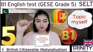 Full Test B1 English test (GESE Grade 5) | SELT British Citizenship| Trinity College London ILR UK