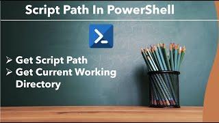 PowerShell - Get Script Path | How to get current PowerShell script path