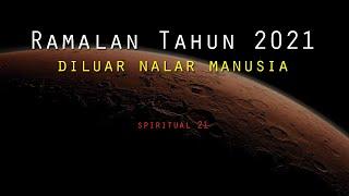 RAMALAN TAHUN 2021 - Diluar Nalar Manusia