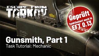 Gunsmith Part 1 - Geprüft: funktioniert auch in 0.13 - Task Tutorial: Mechanic (Deutsch)