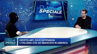 SPECIALE ClassCnbc -  Nicolella intervista DotPigeon, insieme ci spiegano l'arte digitale
