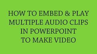 How to Embed & Play Multiple Audio Tracks in PowerPoint