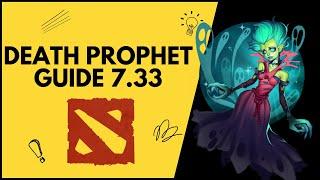 ГАЙД ДЛЯ НОВИЧКОВ: ДЕС ПРОФЕТ/DEATH PROPHET Dota 2[7.33]