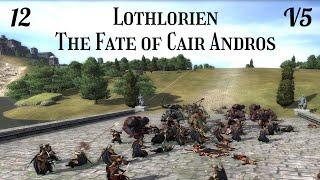 DaC V5 - Lothlorien 12: The Fate of Cair Andros