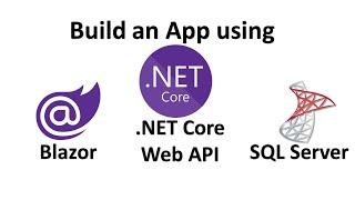 Build app using Blazor, .NET Core Web API and Microsoft SQL Server