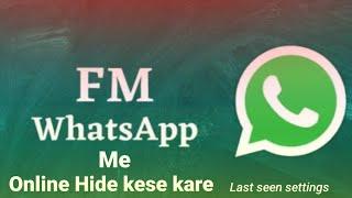 FM whatsapp me online hide kese kare || FM whatsapp settings, Mehul Rathod Tech