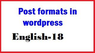 What are post formats in wordpress English-18-vlr training