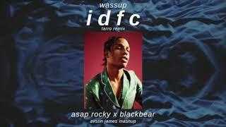 AUSTIN JAMES - Wassup IDFC (A$AP Rocky X Blackbear [Tarro Remix])