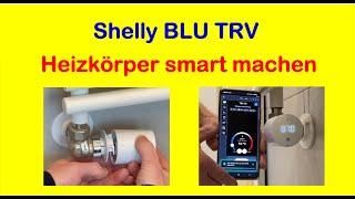 Shelly BLU TRV VIDEO 01: Heizkörper smart machen – Einfach und praktisch erläutert