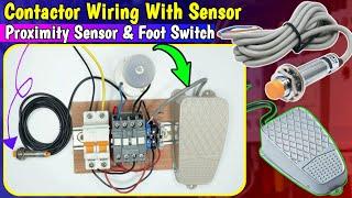 Sensor and Foot Pedal Switch Connection with a Contactor | 2 Wire Proximity Sensor Connection