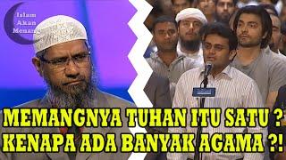 Kenapa Banyak Agama Jika Tuhan hanya Satu ?! Dr. Zakir Naik