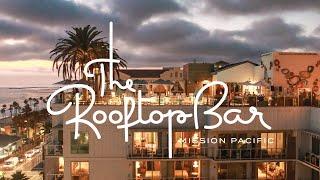 The Rooftop Bar At Mission Pacific Beach Resort | Oceanside, San Diego County