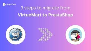 Migrate VirtueMart to PrestaShop in 3 simple steps