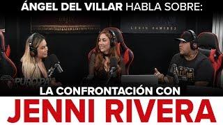 Ángel Del Villar - "La Confrontacion Jenni Rivera" - Puro Pa’DELante Podcast 002 - DEL Records 2018