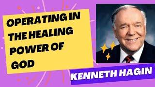 Operations of the Healing Power of God | Kenneth Hagin Ministries