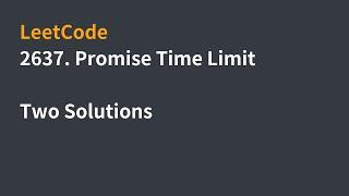 LeetCode | 2637. Promise Time Limit | 30 Days of Javascript | 中文解說