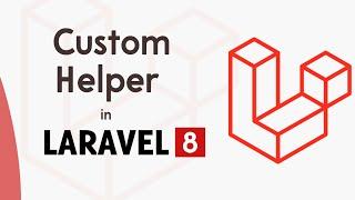 How to create custom helper in laravel 8