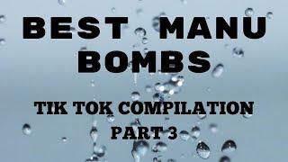Best Manu Bombs on Tiktok Compilation - Part 3