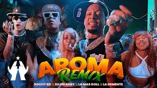 Rochy RD , La Más Doll, Kaly 8 , La Demente  Dilon Baby ,Tivi Gunz -  Aroma Remix  ️