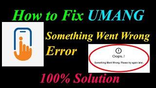 How to Fix UMANG  Oops - Something Went Wrong Error in Android & Ios - Please Try Again Later