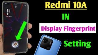 redmi 10a in display fingerprint setting / redmi 10a mein display fingerprint lock Kaise lagaen