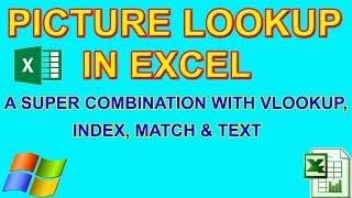 PICTURE LOOKUP IN EXCEL A SUPER COMBINATION WITH VLOOKUP, INDEX, MATCH & TEXT