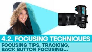 4.2. Focus Techniques - Focus Tracking & Back Button Focusing
