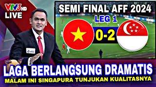 LIVE SEDANG BERLANGSUNG‼️Singapura Vs Vietnam Malam Ini, Semi Final Aff Cup 2024..