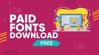 HOW TO DOWNLOAD PAID FONTS| PAID FONT | FREE TO DOWNLOAD NOW!!