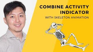 Combine Activity Indicator with Skeleton loading (SkeletonView)